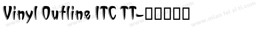 Vinyl Outline ITC TT字体转换